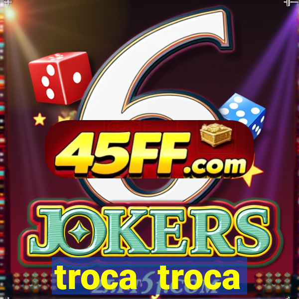 troca troca cruzeiro sp